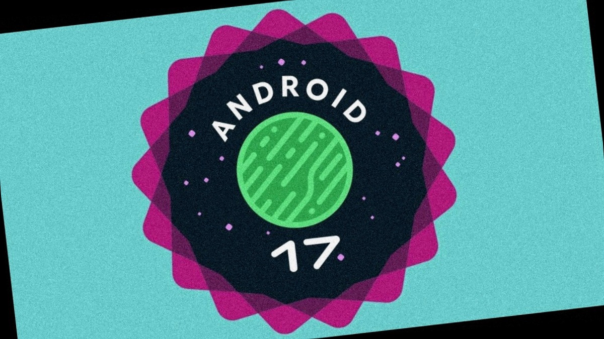 Android 17 Beta 4.1: Google Clearly Fixes Last Error Before Release